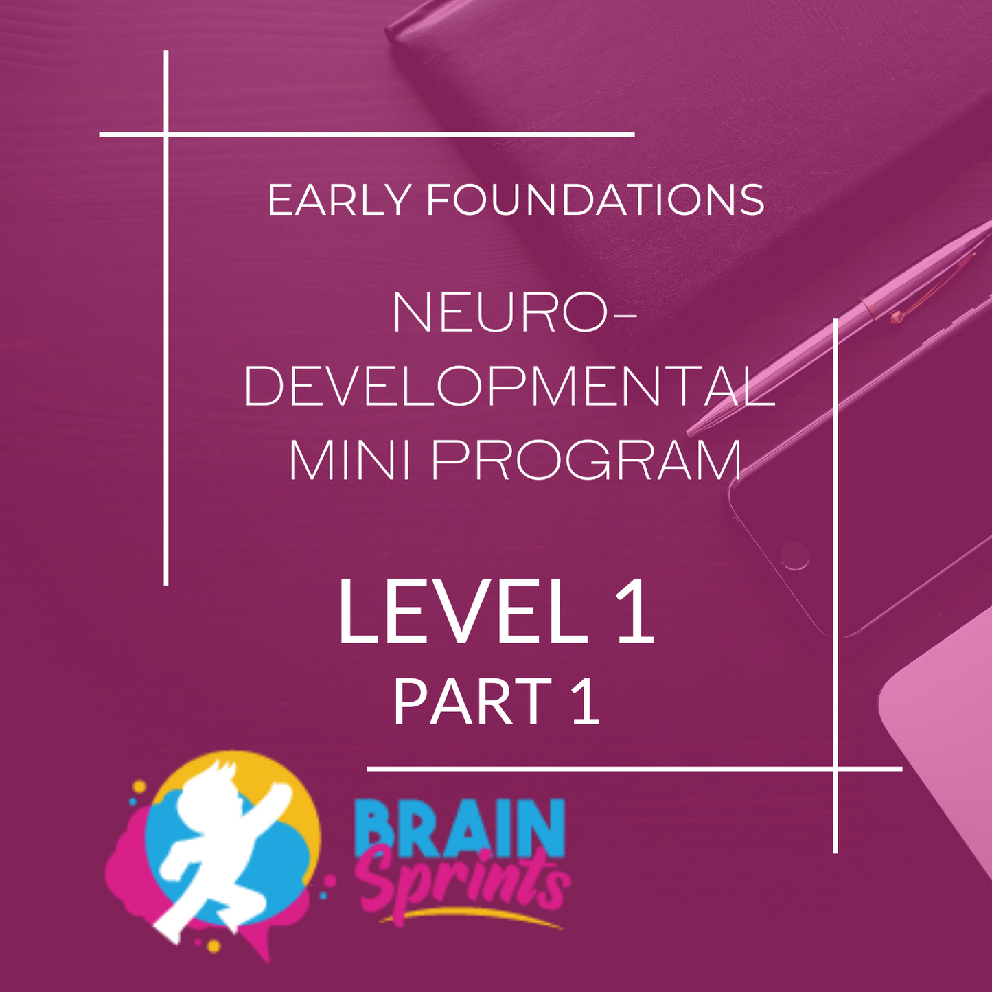 Early Foundations ND Mini-Program Level 1 Part 1