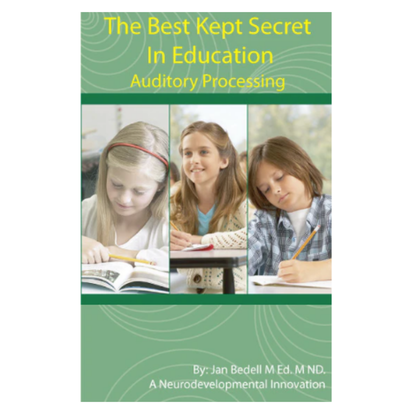 The Best Kept Secret in Education, Auditory Processing - Book